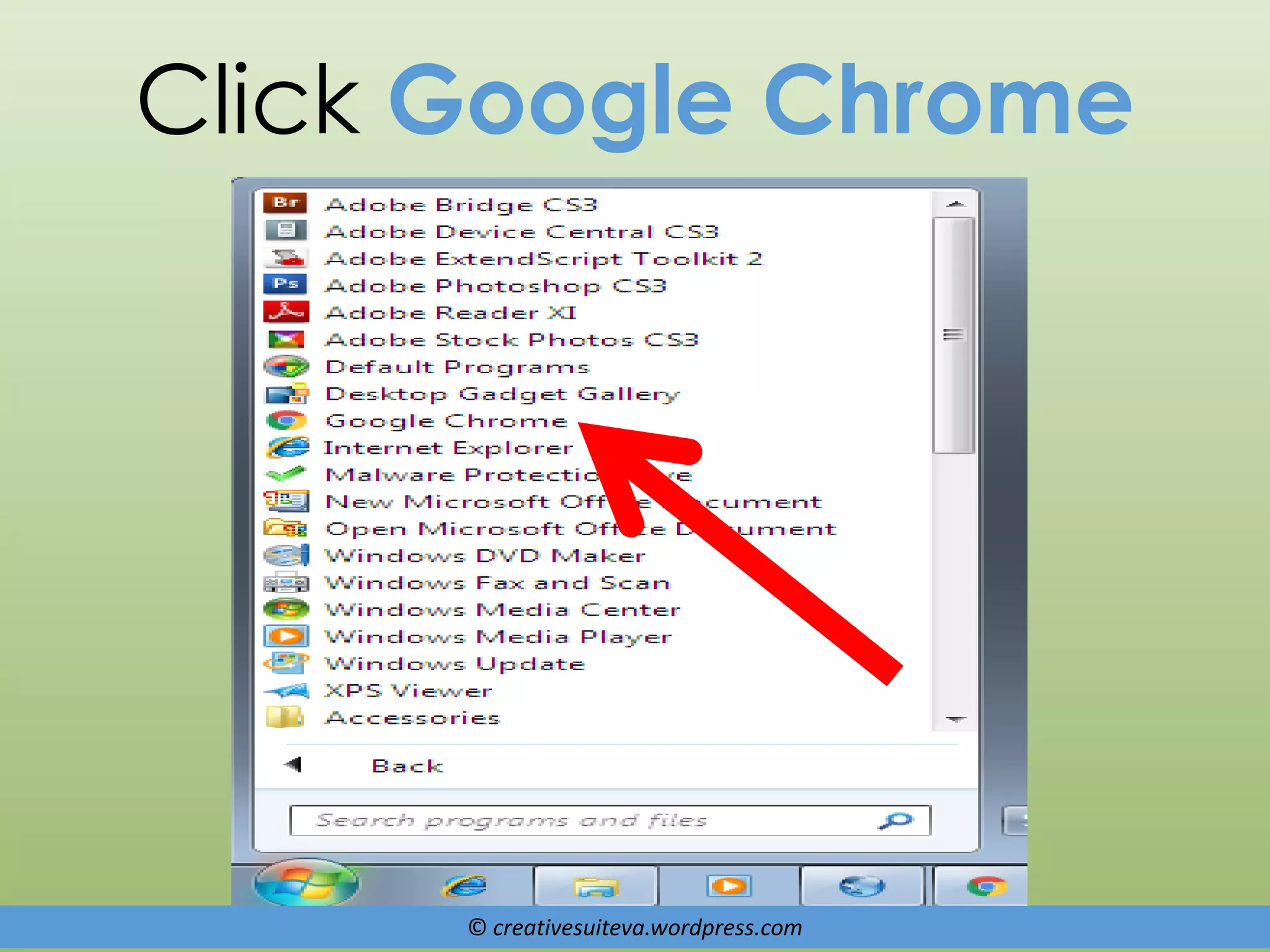 © creativesuiteva.wordpress.com
Click Google Chrome
 