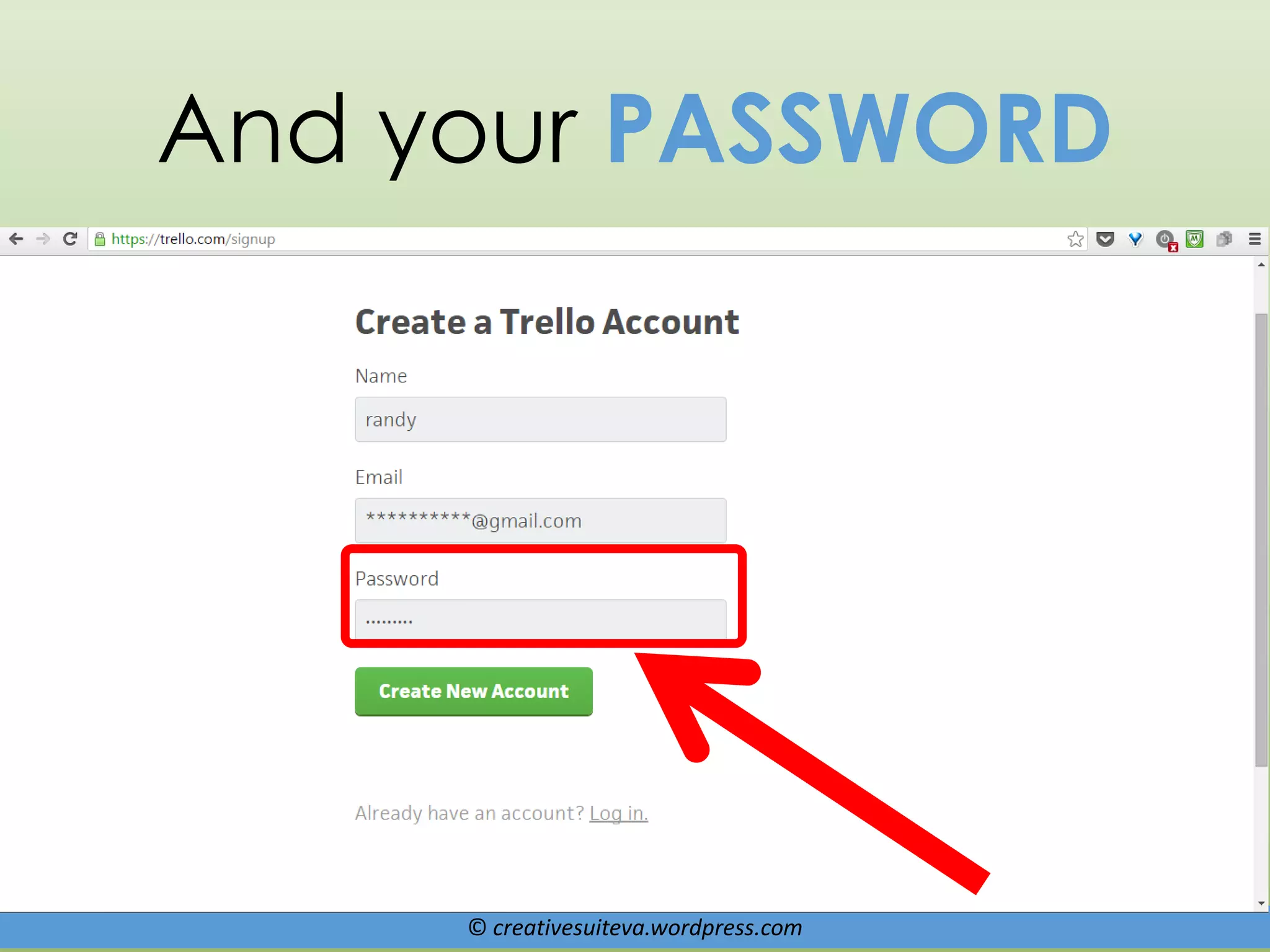 © creativesuiteva.wordpress.com
And your PASSWORD
 