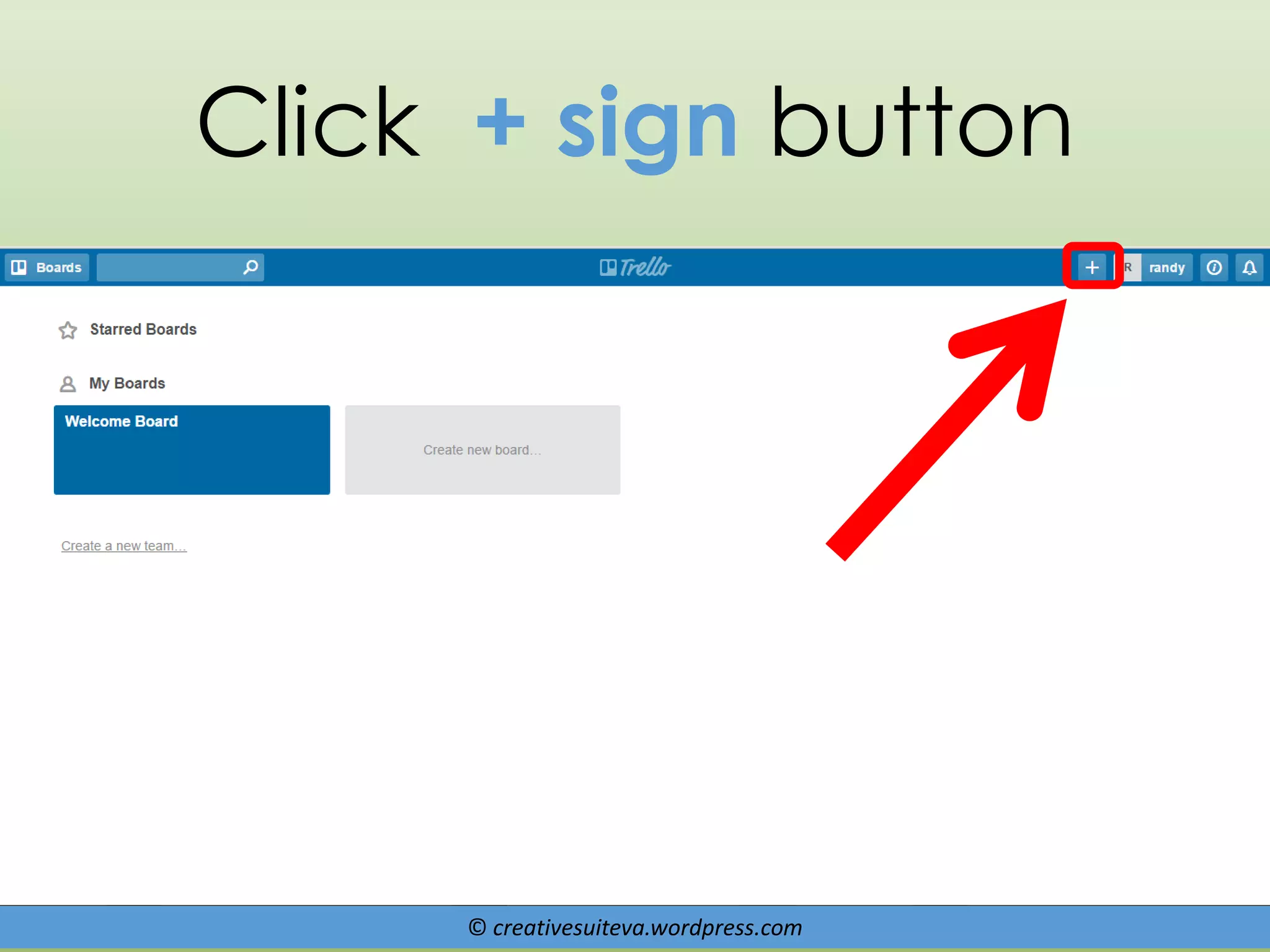 © creativesuiteva.wordpress.com
Click + sign button
 