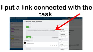 I put a link connected with the
task.
 