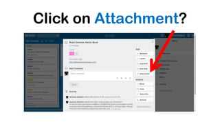 Click on Attachment?
 