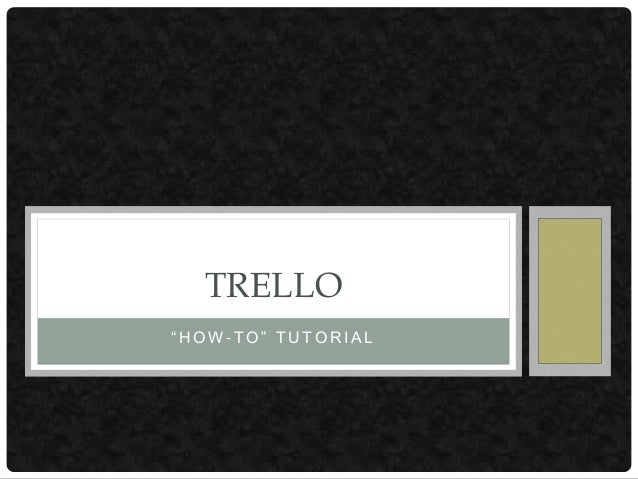 Trello How To