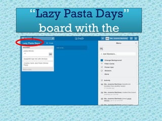“Lazy Pasta Days”
board with the
 