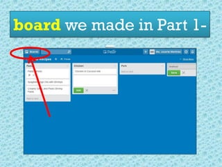 board we made in Part 1-
–
 