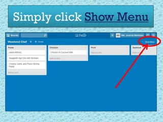 Simply click Show Menu
 