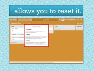allows you to reset it.
 