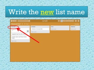 Write the new list name
 