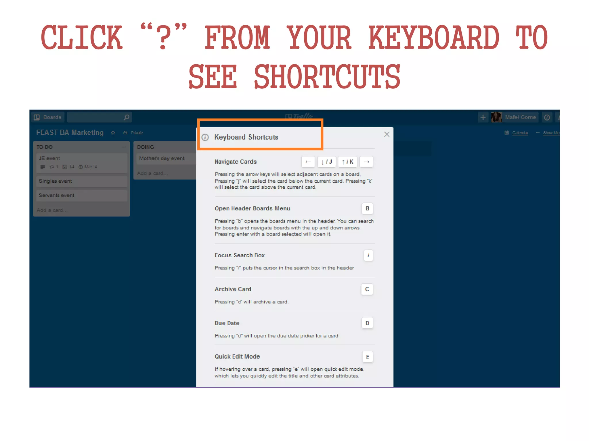 CLICK“?”FROM YOUR KEYBOARD TO
SEE SHORTCUTS
 