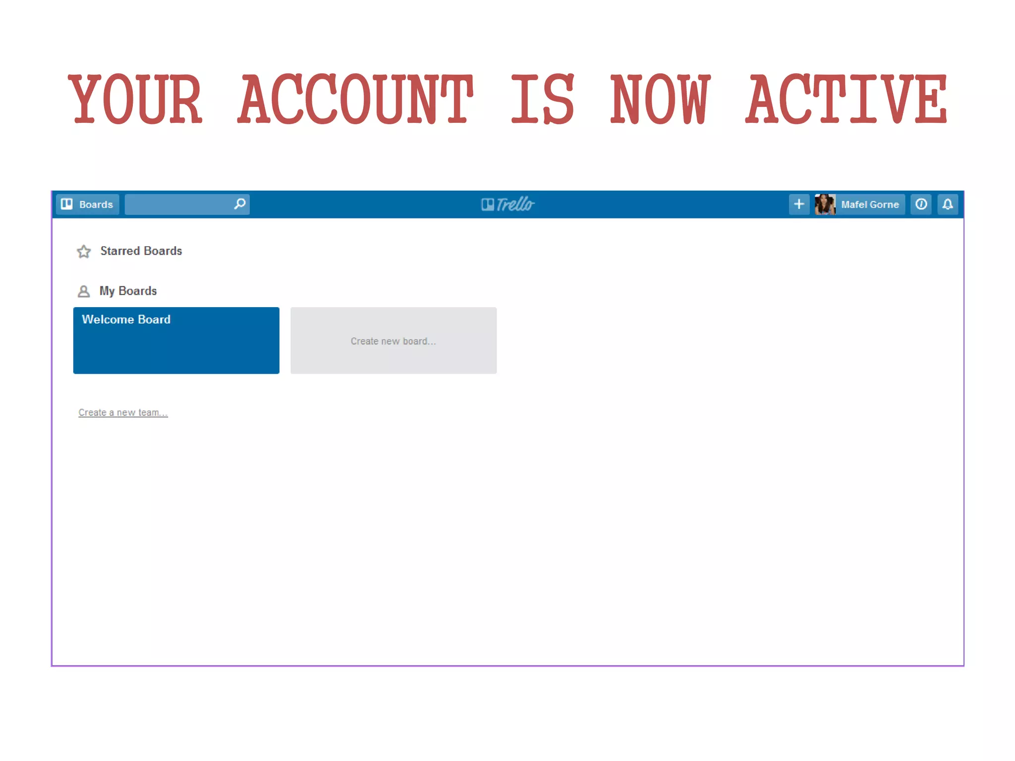 YOUR ACCOUNT IS NOW ACTIVE
 