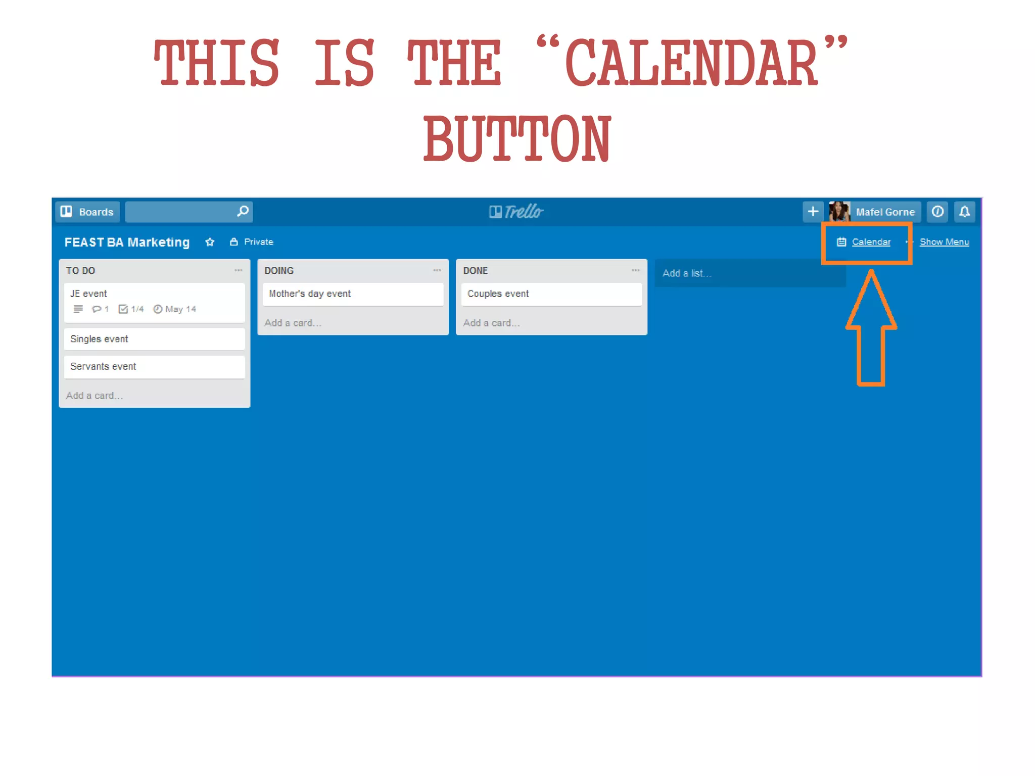THIS IS THE“CALENDAR”
BUTTON
 