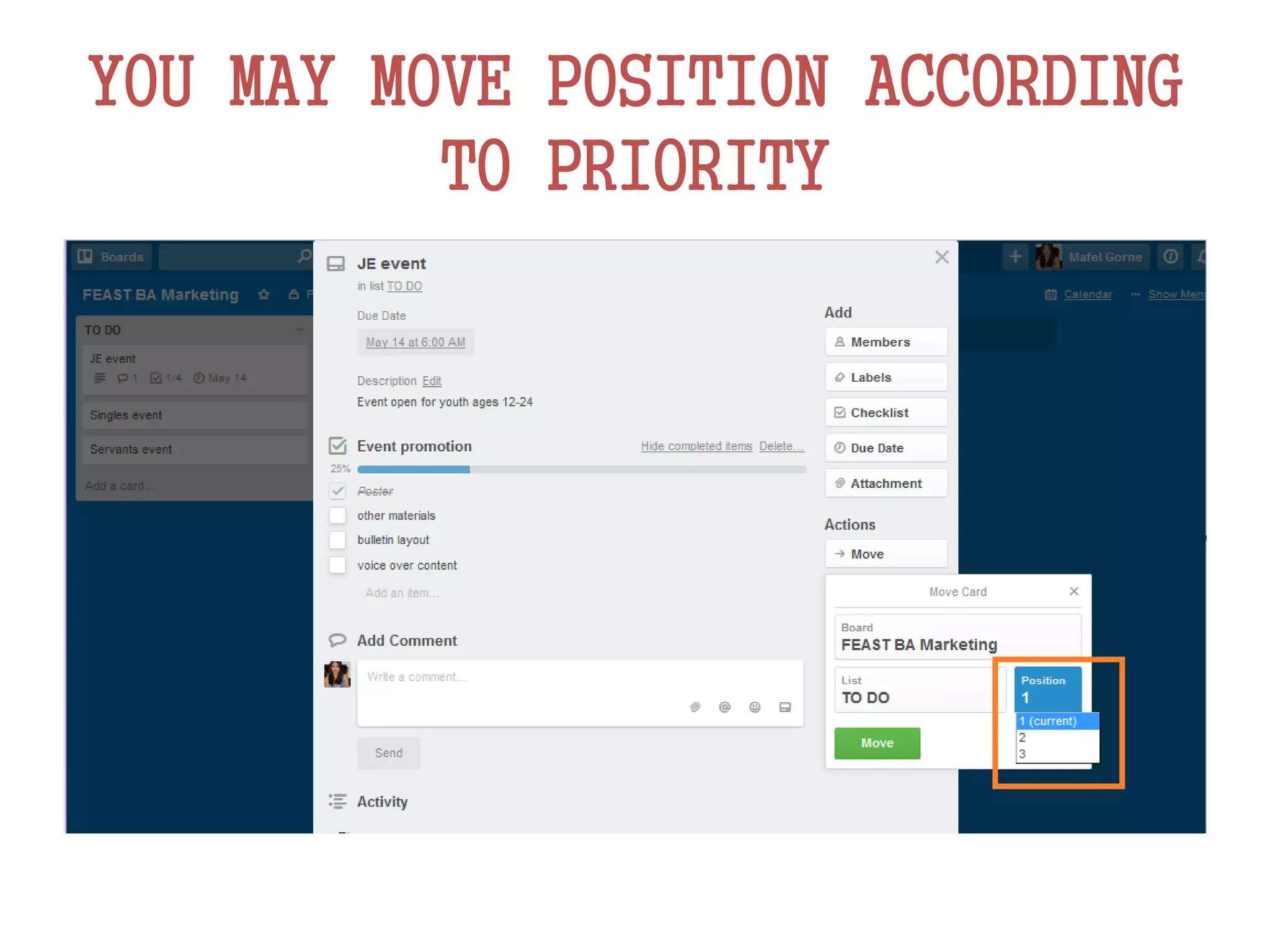 YOU MAY MOVE POSITION ACCORDING
TO PRIORITY
 