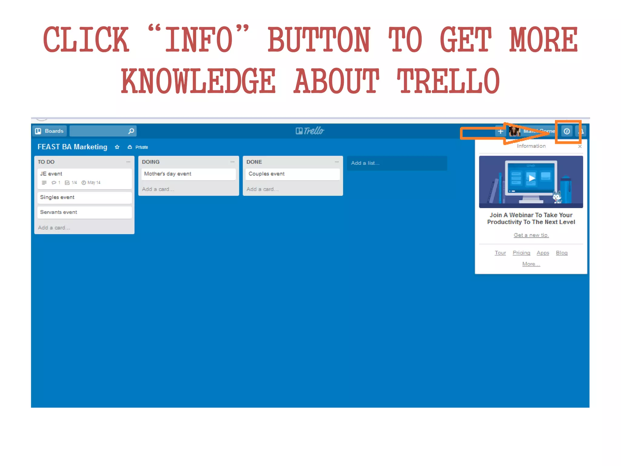 CLICK“INFO”BUTTON TO GET MORE
KNOWLEDGE ABOUT TRELLO
 