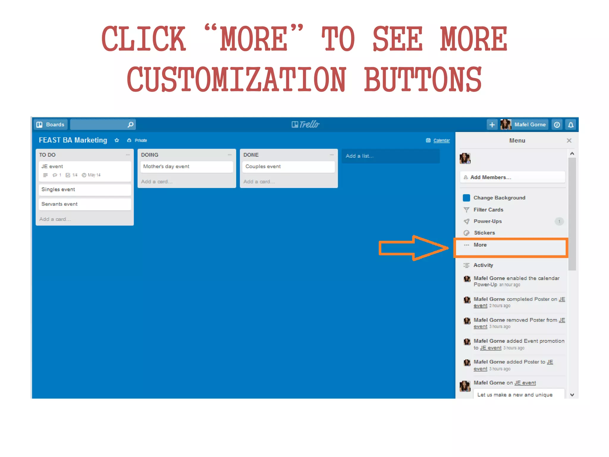 CLICK“MORE”TO SEE MORE
CUSTOMIZATION BUTTONS
 