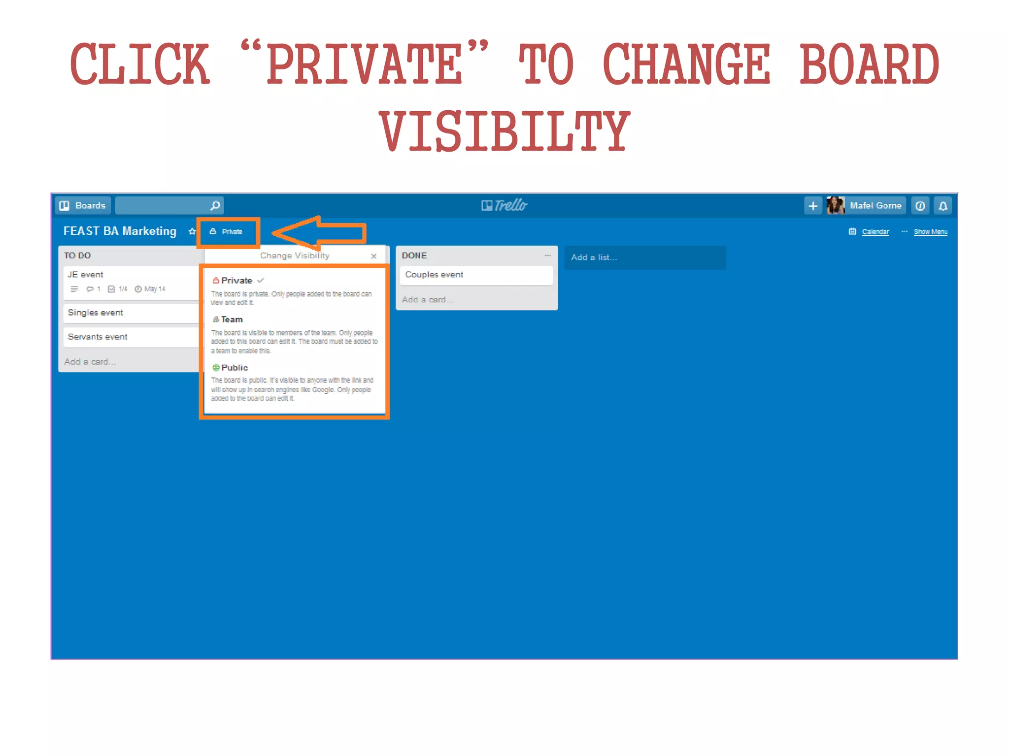 CLICK“PRIVATE”TO CHANGE BOARD
VISIBILTY
 