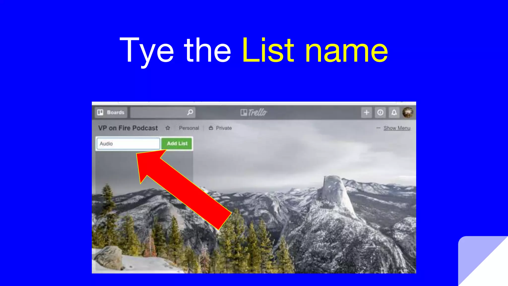 Tye the List name
 
