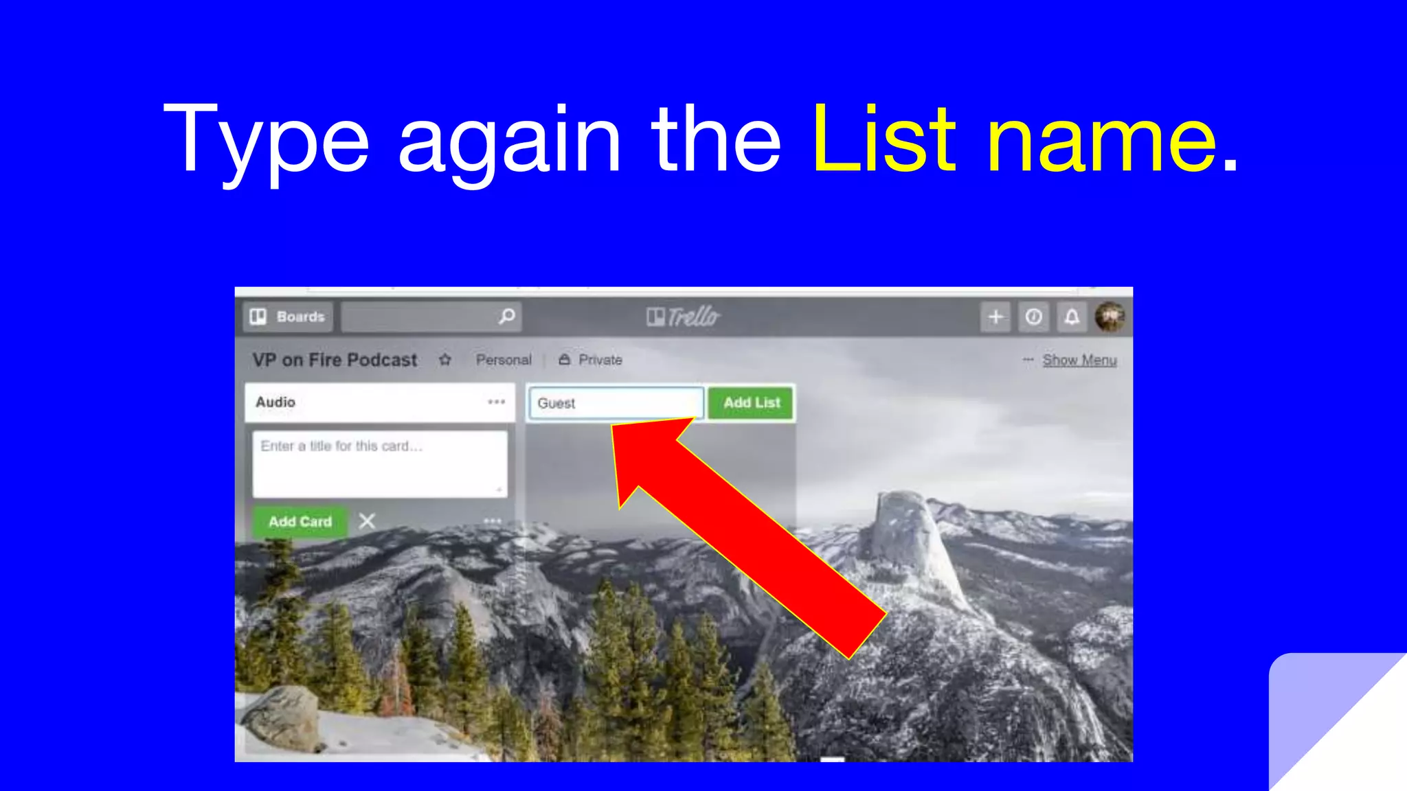 Type again the List name.
 