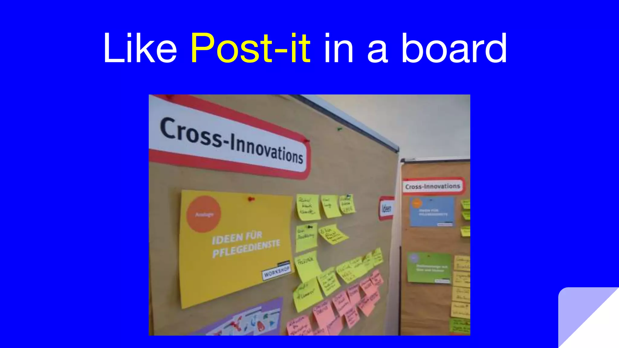 Like Post-it in a board
 