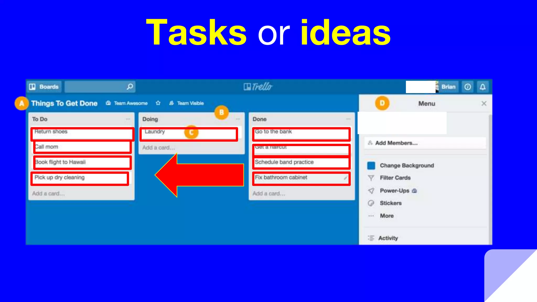 Tasks or ideas
 