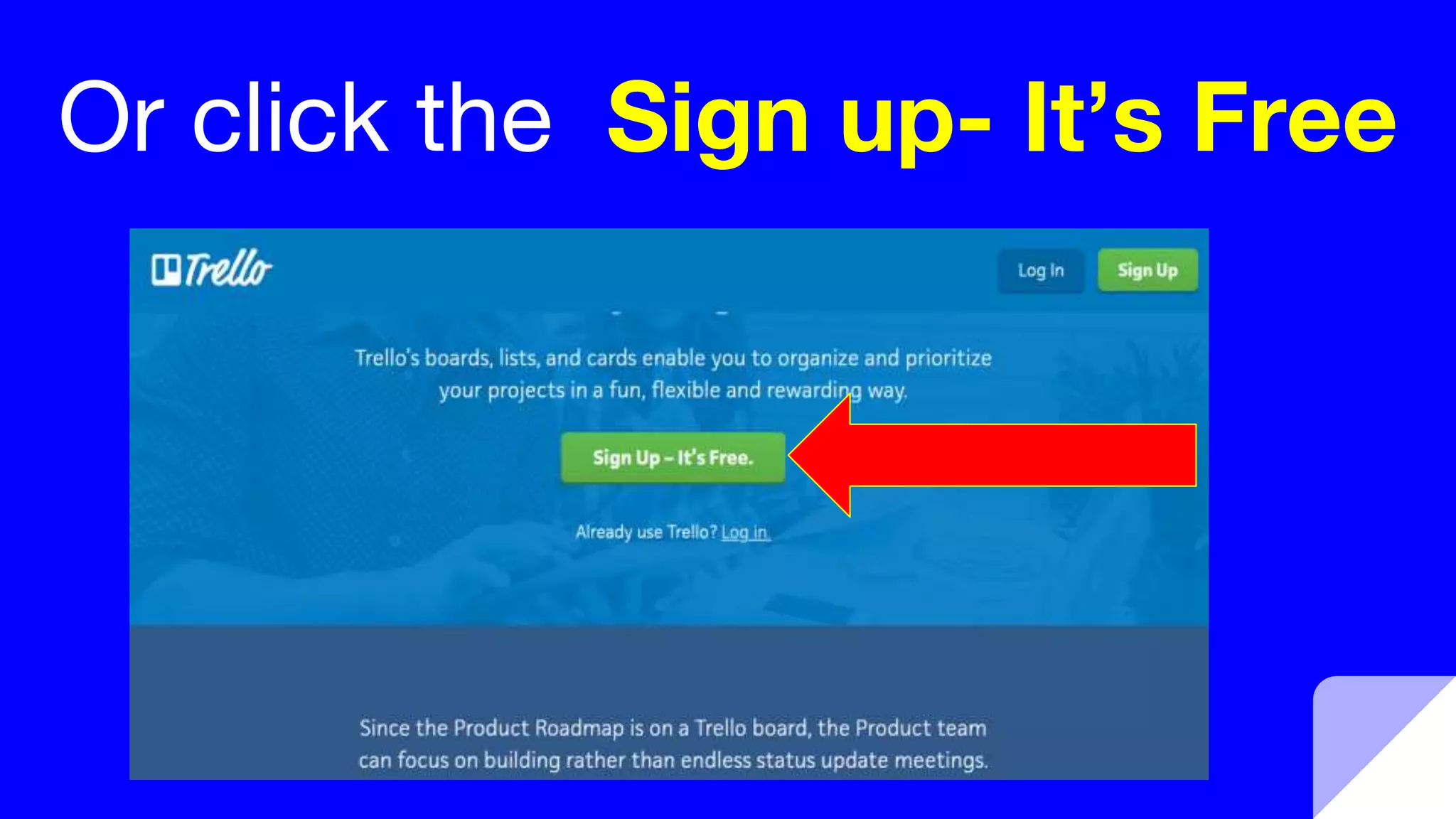 Or click the Sign up- It’s Free
 