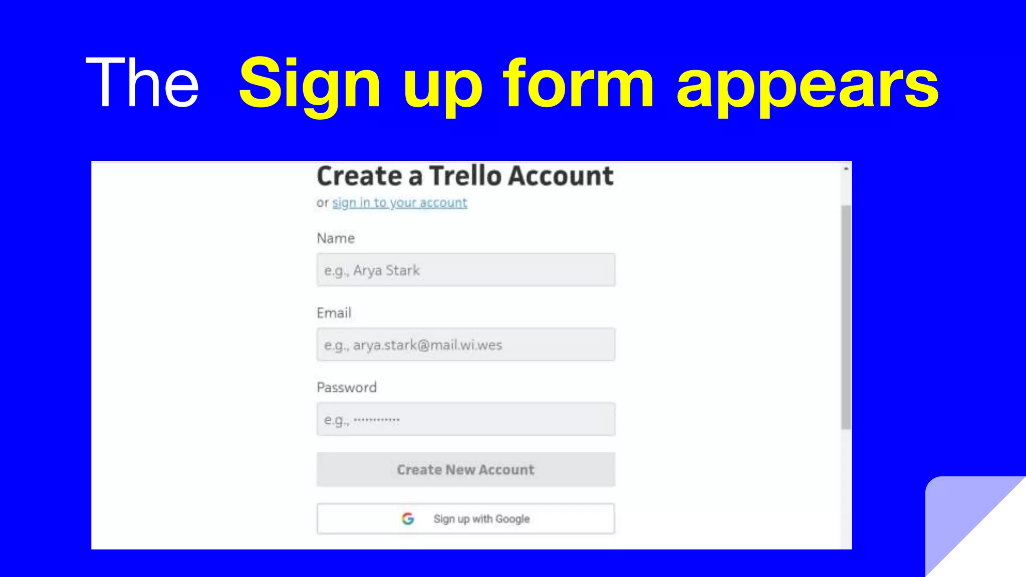 The Sign up form appears
 