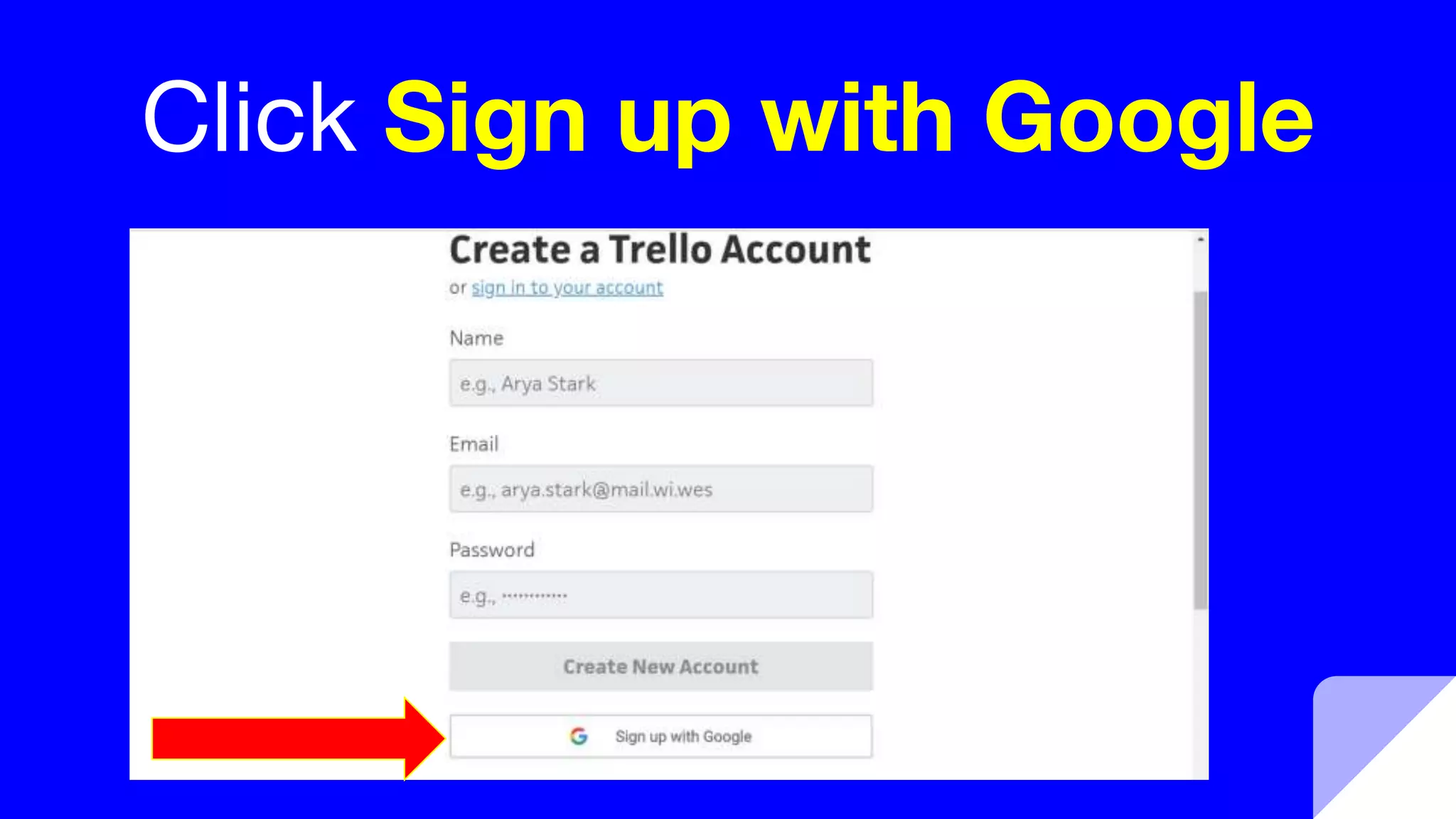 Click Sign up with Google
 