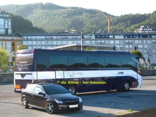 7° dia: Bilbao – San Sebastián  