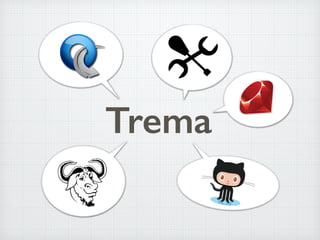 Trema
 