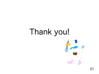 21
Thank you!
 