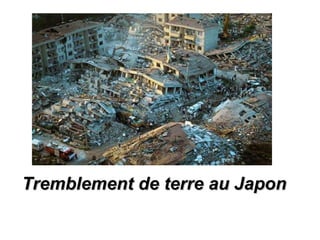 Tremblement de terre au Japon  