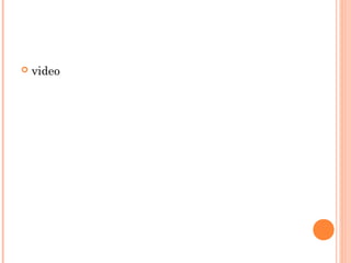  video
 