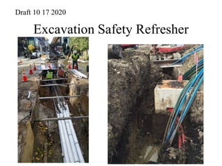 Excavation Safety Refresher
Draft 10 17 2020
 