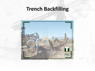 Trench Backfilling
 