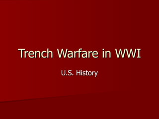 Trench Warfare in WWI U.S. History 