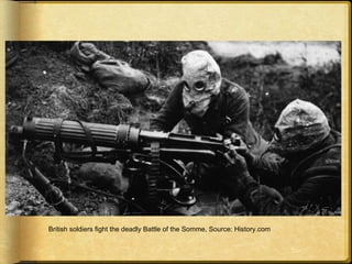 British soldiers fight the deadly Battle of the Somme, Source: History.com
 