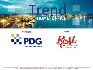 Realização:                                                                           Vendas:




Registrado no 2º Oficial de Registro de Imóveis de Santos, sob R.01, na matrícula nº 83.139 em 14/12/2011. Alvará de licença nº 112/2011 de 14/12/2011. Imagens meramente ilustrativas.
                           Central de atendimento Real Consultoria Imobiliária: Av. Francisco Glicério, 657 – Santos – SP – Tel.: (13) 3257.8000 – Creci: 857-J.
 