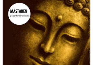 MÄSTAREN
på content marketing
 