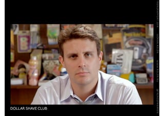 DOLLAR SHAVE CLUB
 