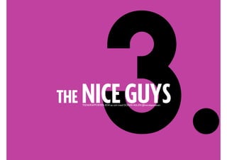 3.THE THE NICE GUYSTRENDRAPPORTEN 2014 av och med GÖRAN ADLÉN @trendspanaren
 