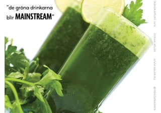”de gröna drinkarna
blir Ѵո鷡”
 