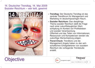 14. Deutscher Trendtag, 14. Mai 2009
Sozialer Reichtum – wer teilt, gewinnt

   14.TRENDTAG
                              ...