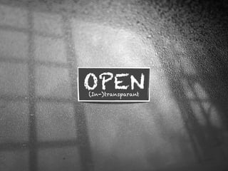 OPEN
(In-)transparant
 