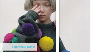 i am what i gather
Tavi Gevinson, 13 yr old fashion blogger
 