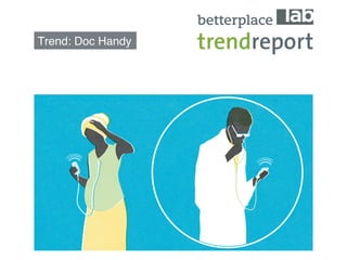 Trend: Doc Handy!
 