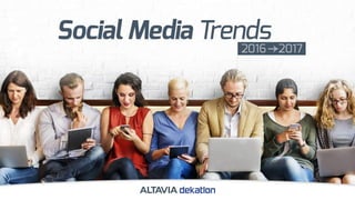 2016-2017 Social Media Trends