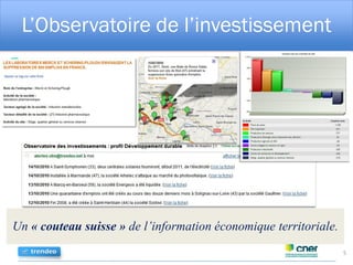 L’Observatoire de l’investissement
Un « couteau suisse » de l’information économique territoriale.
5
 