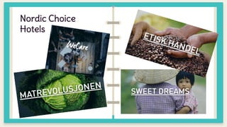 Nordic Choice
Hotels
 