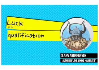 CLAES ANDREASSON
 AUTHOR OF „THE VIKING MANIFESTO“
 