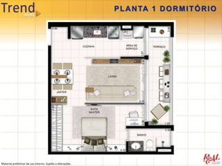 P L A N TA 1 D O R M I T Ó R I O




Material preliminar de uso interno. Sujeito a alterações.
 