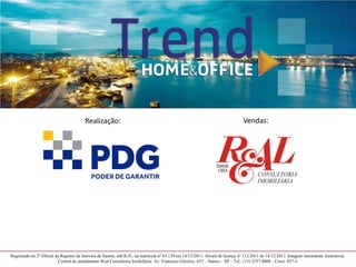 Realização:                                                                            Vendas:




Registrado no 2º Oficial de Registro de Imóveis de Santos, sob R.01, na matrícula nº 83.139 em 14/12/2011. Alvará de licença nº 112/2011 de 14/12/2011. Imagens meramente ilustrativas.
                          Central de atendimento Real Consultoria Imobiliária: Av. Francisco Glicério, 657 – Santos – SP – Tel.: (13) 3257.8000 – Creci: 857-J.
 