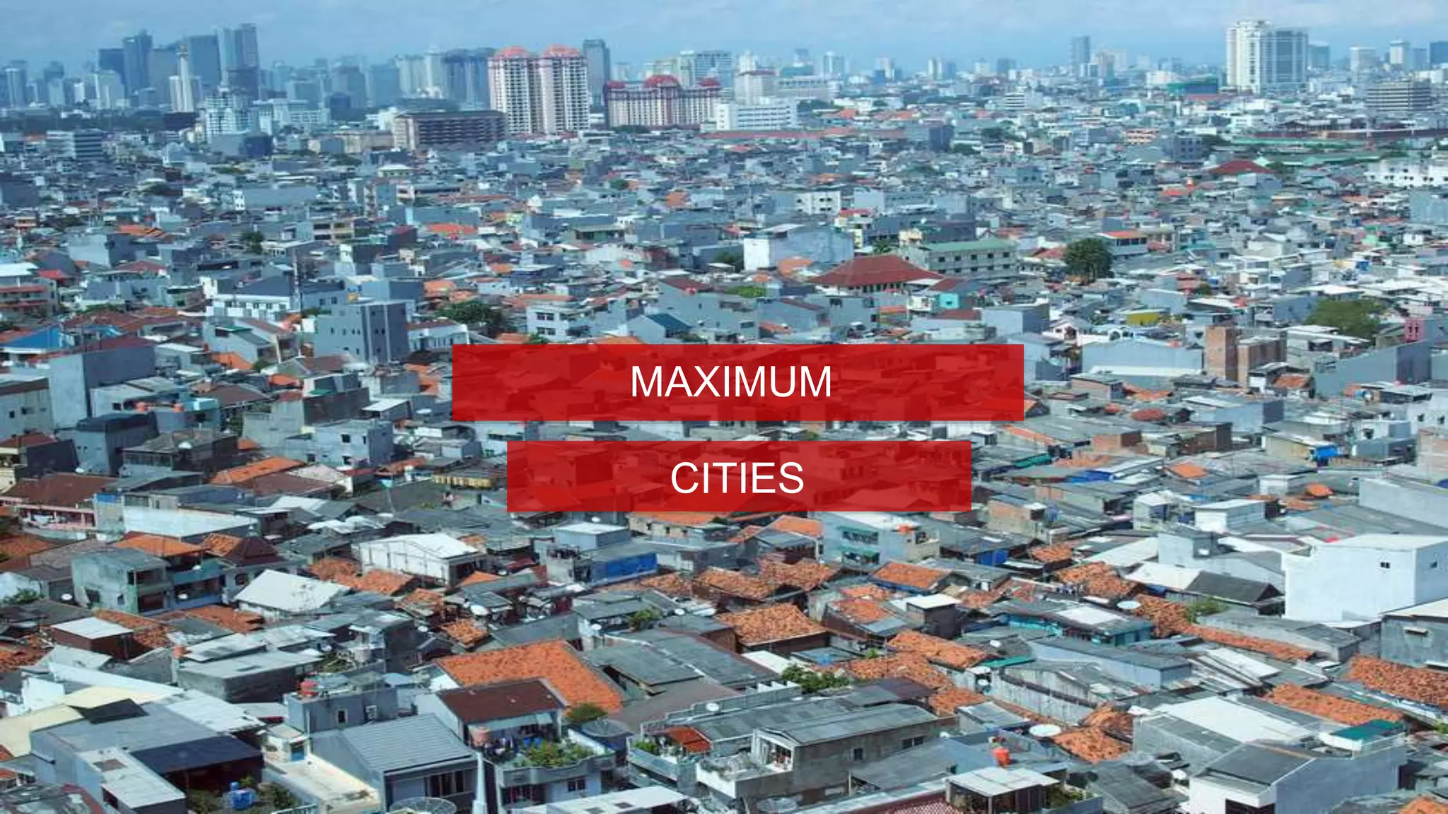 MAXIMUM
CITIES
 